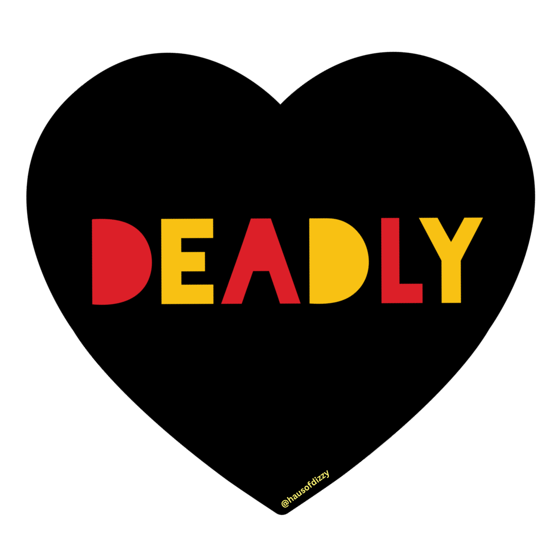 haus of dizzy Black heart sticker with 'DEADLY' in red and yellow font size large