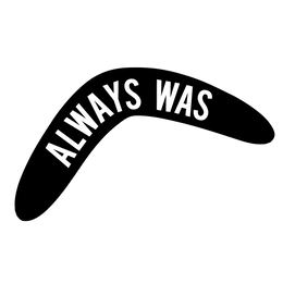 Haus of Ziggy Lee 'Always Was' Boomerang Sticker